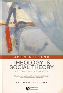 Theology and Social Theory: Beyond Secular Reason (2nd Edition) 封面