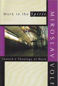 Work in the Spirit: Toward a Theology of Work 封面