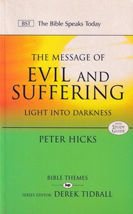 The Message of Evil and Suffering: Light Into Darkness (The Bible Speaks Today, BST) 封面
