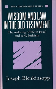 Wisdom and Law in the Old Testament: The Ordering of Life in Israel and Early Judaism 封面