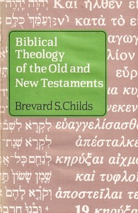Biblical Theology of the Old and New Testaments: Theological Reflection on the Christian Bible 封面