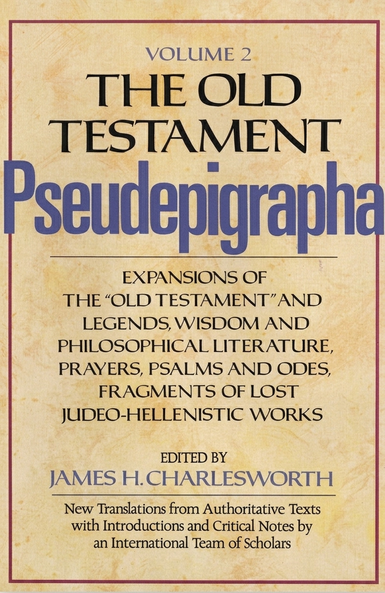 The Old Testament Pseudepigrapha, Vol. 2: Expansions of the Old Testament and Legends, Wisdom and Philosophical Literature, Prayers, Psalms, and Odes, Fragments of Lost Judeo-Hellenistic works 封面
