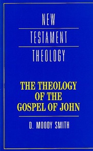 The Theology of the Gospel of John (New Testament Theology) 封面