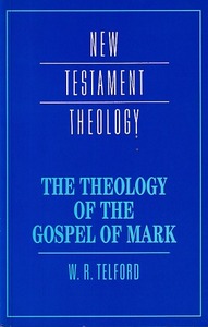 The Theology of the Gospel of Mark (New Testament Theology) 封面
