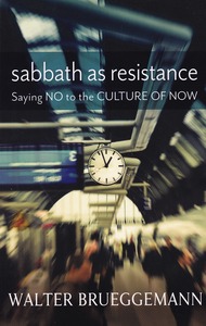 Sabbath as Resistance: Saying No to the Culture of Now 封面
