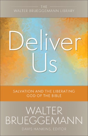 Deliver Us: Salvation and the Liberating God of the Bible 封面