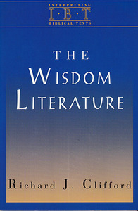 The Wisdom Literature (Interpreting Biblical Texts Series, IBT) 封面
