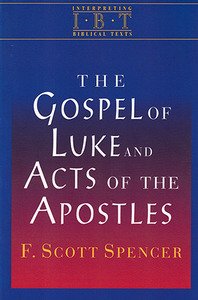 The Gospel of Luke and Acts of the Apostles (Interpreting Biblical Texts Series) 封面