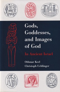 Gods, Goddesses, and Images of God in Ancient Israel 封面