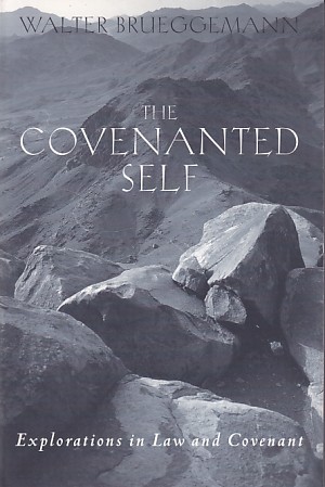 The Covenanted Self: Explorations in Law and Covenant 封面