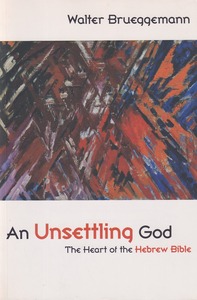An Unsettling God: The Heart of the Hebrew Bible 封面