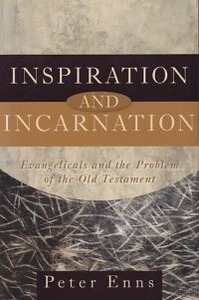 Inspiration and Incarnation: Evangelicals and the Problem of the Old Testament 封面
