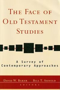 The Face of Old Testament Studies: A Survey of Contemporary Approaches 封面