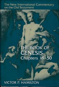 The Book of Genesis Chapters 18-50 (New International Commentary on the Old Testament Series) 封面