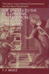The Epistles to the Colossians, to Philemon, and to the Ephesians (The New International Commentary on the New Testament) 封面