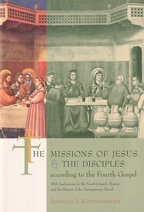 The Missions of Jesus and the Disciples according to the Fourth Gospel: With Implications for the Fourth Gospel 封面