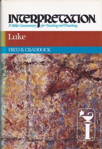 Luke: Interpretation: A Bible Commentary for Teaching and Preaching 封面