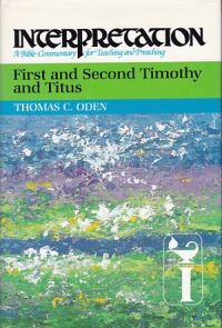 First and Second Timothy and Titus: Interpretation: A Bible Commentary for Teaching and Preaching 封面
