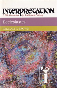 Ecclesiastes: Interpretation: A Bible Commentary for Teaching and Preaching 封面