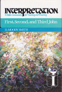 First, Second, and Third John: Interpretation: A Bible Commentary for Teaching and Preaching 封面