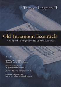 Old Testament Essentials: Creation, Conquest, Exile and Return 封面