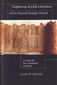 Exploring Jewish Literature of the Second Temple Period: A Guide for New Testament Students 封面