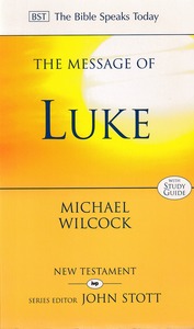 The Message of Luke: Saviour Of The World (The Bible Speaks Today) 封面