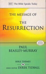 The Message of the Resurrection: Christ Is Risen (The Bible Speaks Today) 封面
