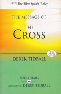 The Message of the Cross (The Bible Speaks Today) 封面