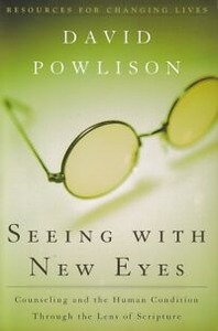 Seeing with New Eyes: Counseling and the Human Condition Through the Lens of Scripture 封面