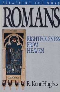 Romans: Righteousness from Heaven (Preaching the Word) 封面