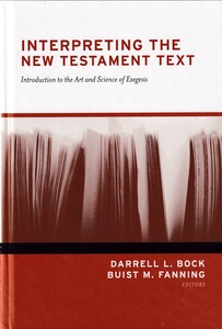 Interpreting the New Testament Text: Introduction to the Art and Science of Exegesis 封面