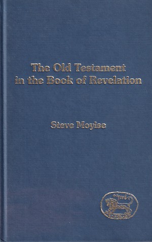 The Old Testament in the Book of Revelation. (Journal for the Study of the New Testament Supplement Ser Vol 115.) 封面