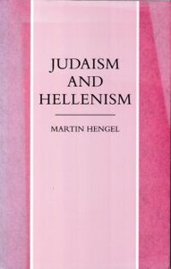 Judaism and Hellenism: Studies in their encounter in Palestine during the Early Hellenistic Period 封面
