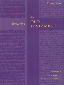 Exploring the Old Testament: The Psalms and Wisdom Literature (Volume 3) 封面