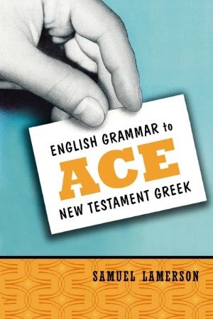 English Grammar to Ace New Testament Greek 封面
