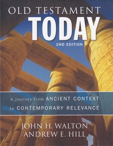 Old Testament Today (2nd Edition): A Journey from Ancient Context to Contemporary Relevance 封面