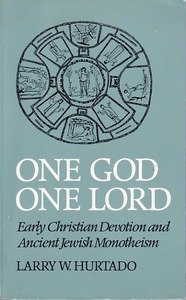 One God, One Lord: Early Christian Devotion and Ancient Jewish Monotheism 封面
