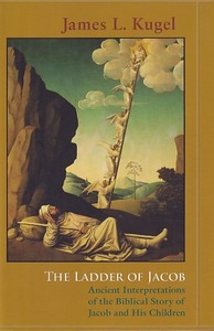 The Ladder of Jacob: Ancient Interpretations of the Biblical Story of Jacob and His Children 封面