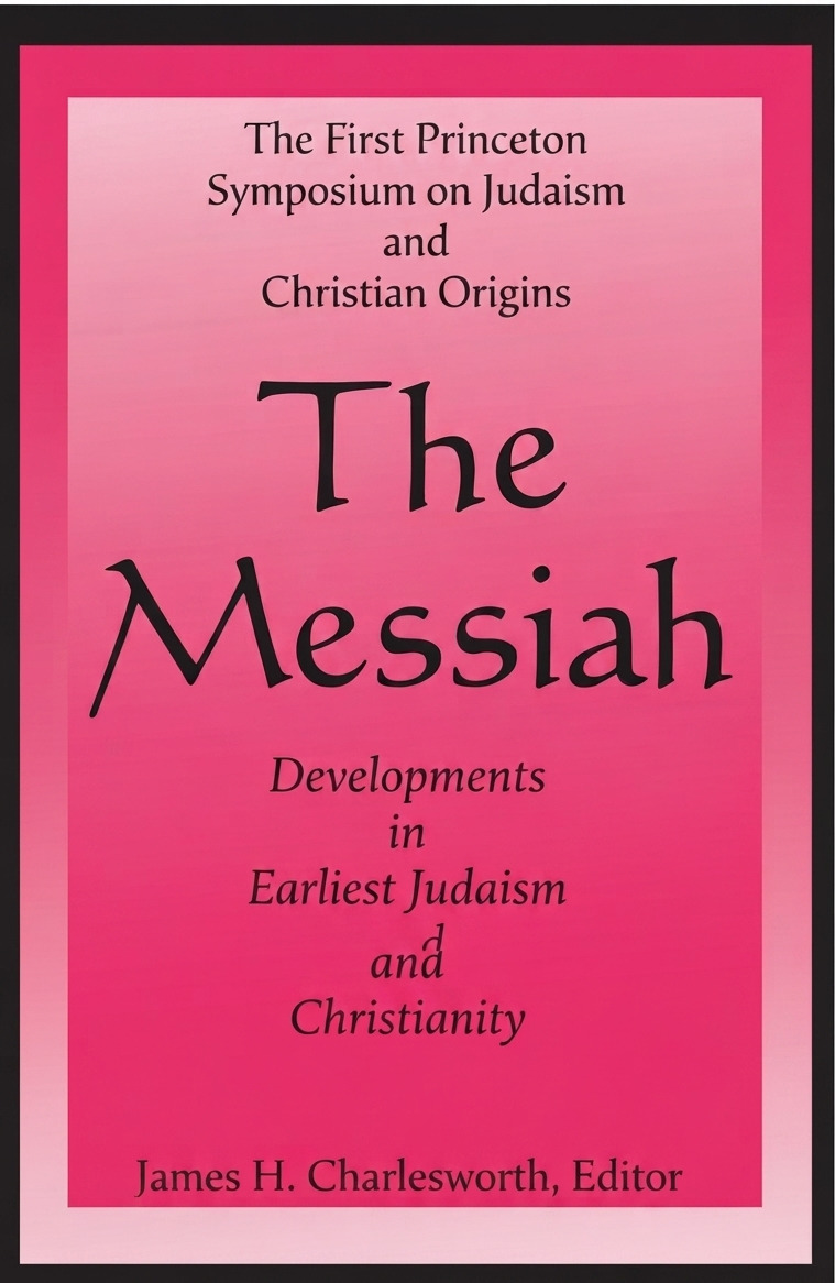 The Messiah: Developments in Earliest Judaism and Christianity 封面