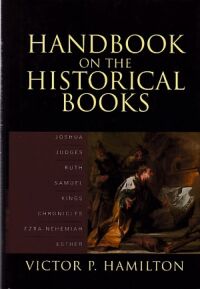 Handbook on the Historical Books: Joshua, Judges, Ruth, Samuel, Kings, Chronicles, Ezra-Nehemiah, Esther 封面