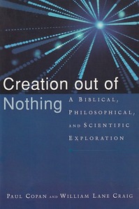Creation out of Nothing: A Biblical, Philosophical, and Scientific Exploration 封面