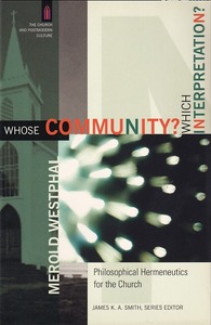 Whose Community? Which Interpretation?: Philosophical Hermeneutics for the Church 封面
