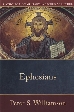 Ephesians: A Catholic Bible Commentary on the New Testament by Trusted Catholic Biblical Scholars - CCSS (Catholic Commentary on Sacred Scripture) 封面
