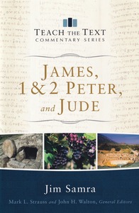 James, 1 & 2 Peter, and Jude (Teach the Text Commentary Series) 封面