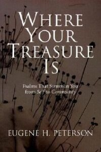Where Your Treasure Is: Psalms That Summon You from Self to Community 封面