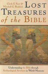 Lost Treasures of the Bible: Understanding the Bible through Archaeological Artifacts in World Museums 封面