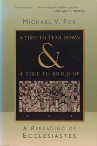A Time to Tear Down and a Time to Build Up: A Rereading of Ecclesiastes 封面