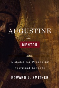 Augustine as Mentor: A Model for Preparing Spiritual Leaders 封面