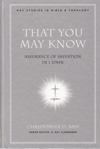 That You May Know: Assurance of Salvation in 1 John 封面